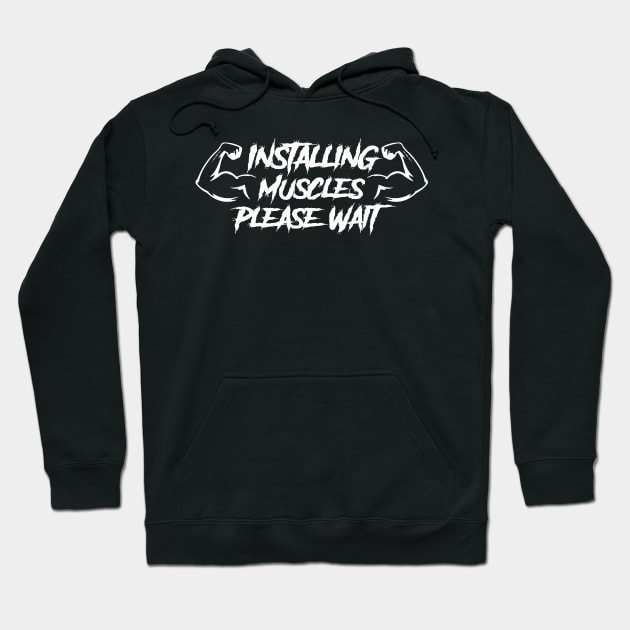 Installing Muscles Please Wait Hoodie by Cheeriness